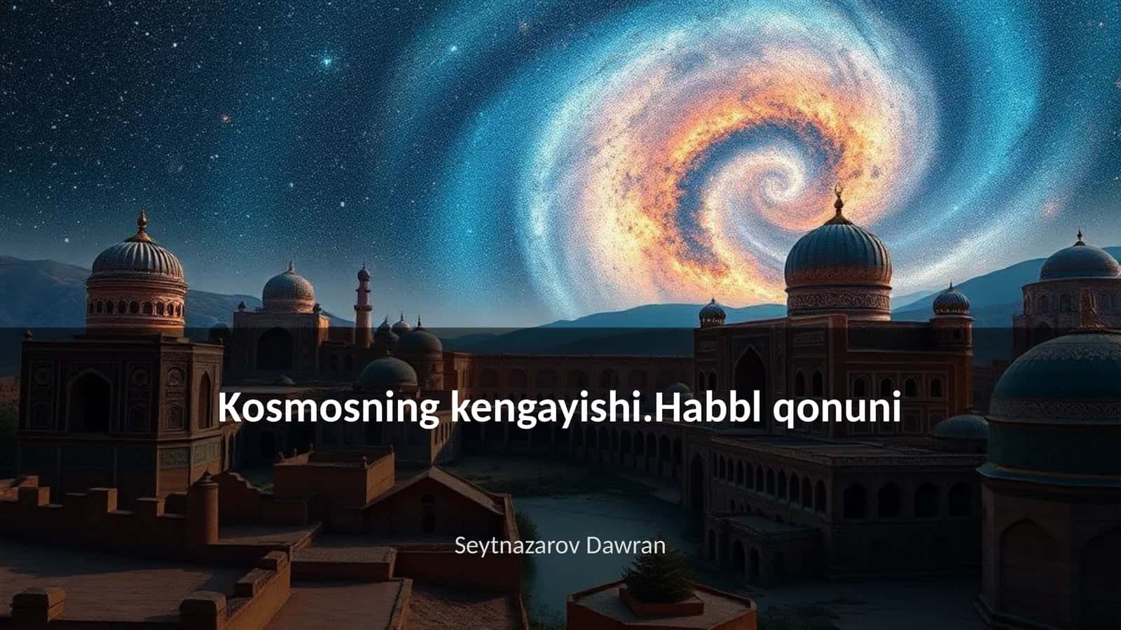 Kosmosning kengayishi.Habbl qonuni