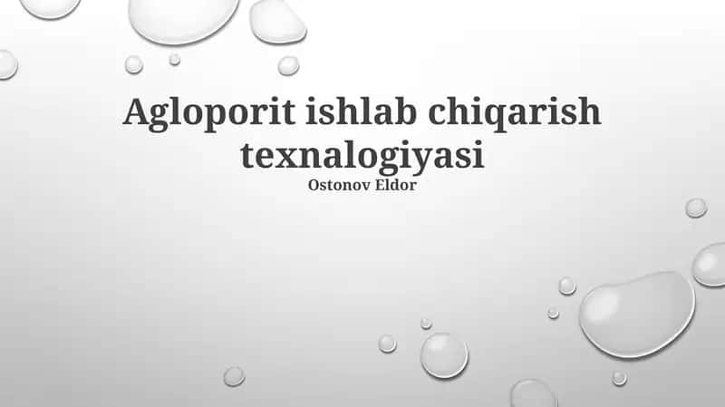 Agloporit ishlab chiqarish texnalogiyasi