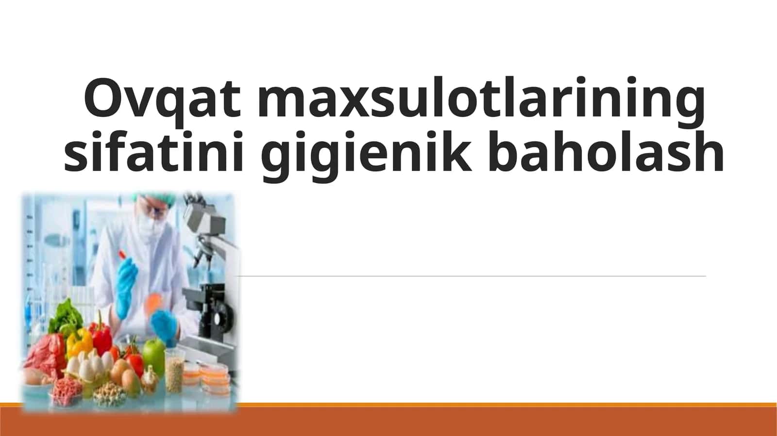 Ovqatmaxsulotlarining sifatini gigienik baholash