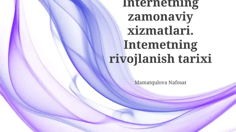 Internetning zamonaviy xizmatlari