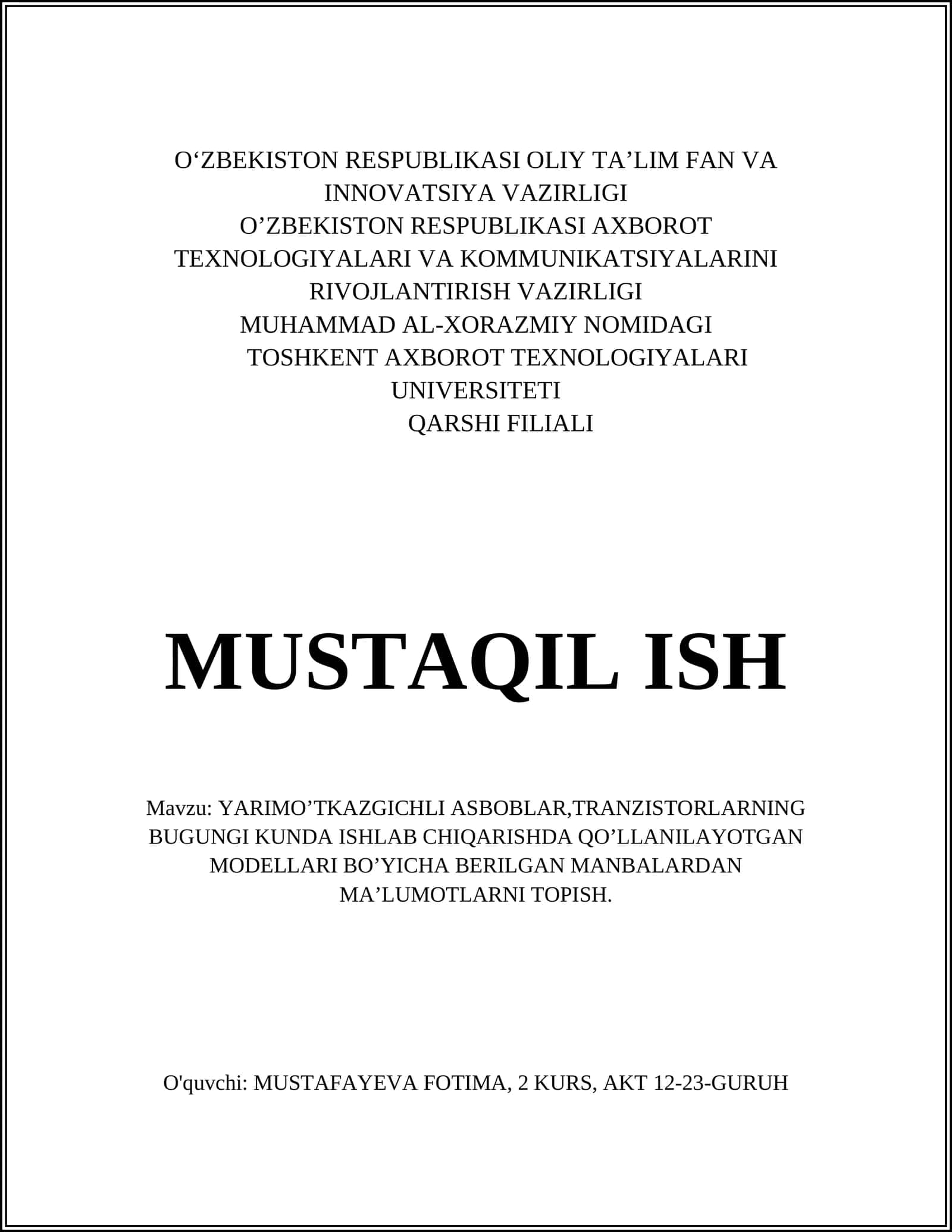 YARIMO’TKAZGICHLI ASBOBLAR,TRANZISTORLARNING BUGUNGI KUNDA ISHLAB CHIQARISHDA QO’LLANILAYOTGAN MODELLARI BO’YICHA BERILGAN MANBALARDAN MA’LUMOTLARNI TOPISH