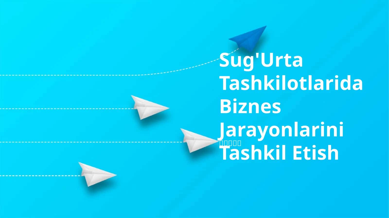 Sug'Urta Tashkilotlarida Biznes Jarayonlarini Tashkil Etish