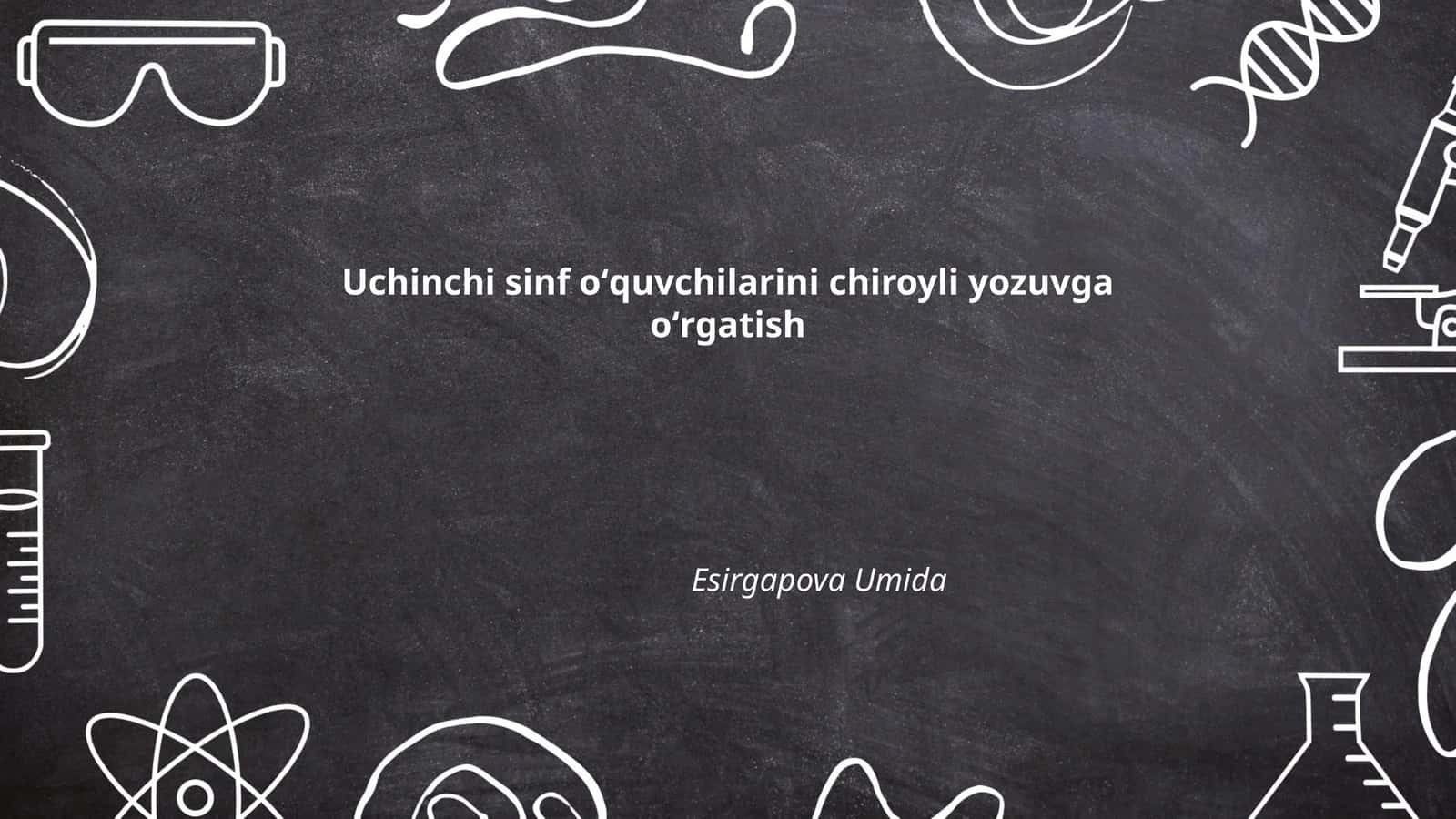 Uchinchi sinf oʻquvchilarini chiroyli yozuvga oʻrgatish