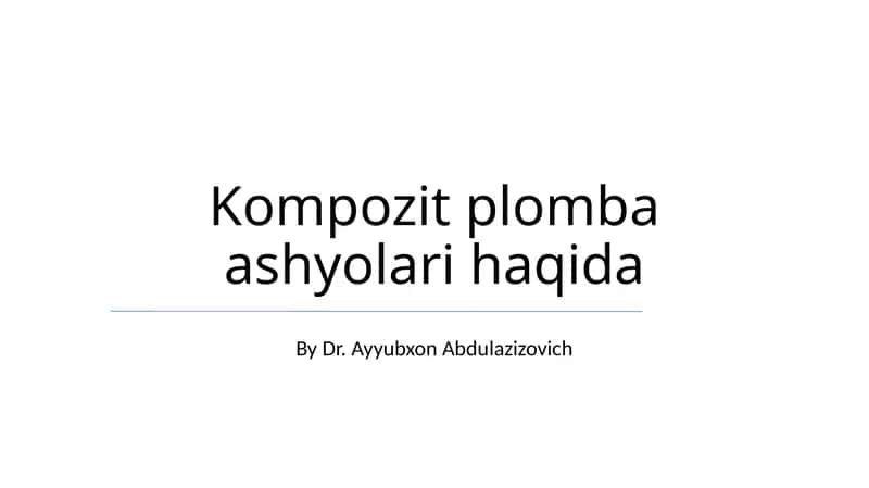 Kompozit plomba ashyolari haqida