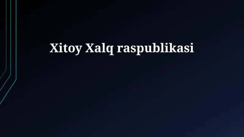 Xitoy Xalq Respublikasi: Tarix va Rivojlanish