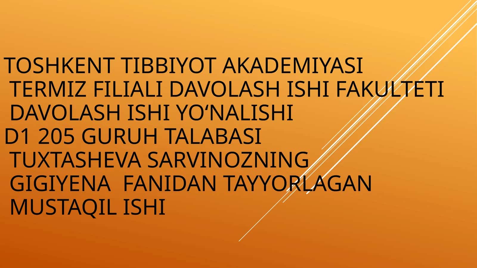 Termiz filiali davolash ishlarini talabasi gigiyena fani yoʻnalishi - TUXTASHEVA SARVINOZNING