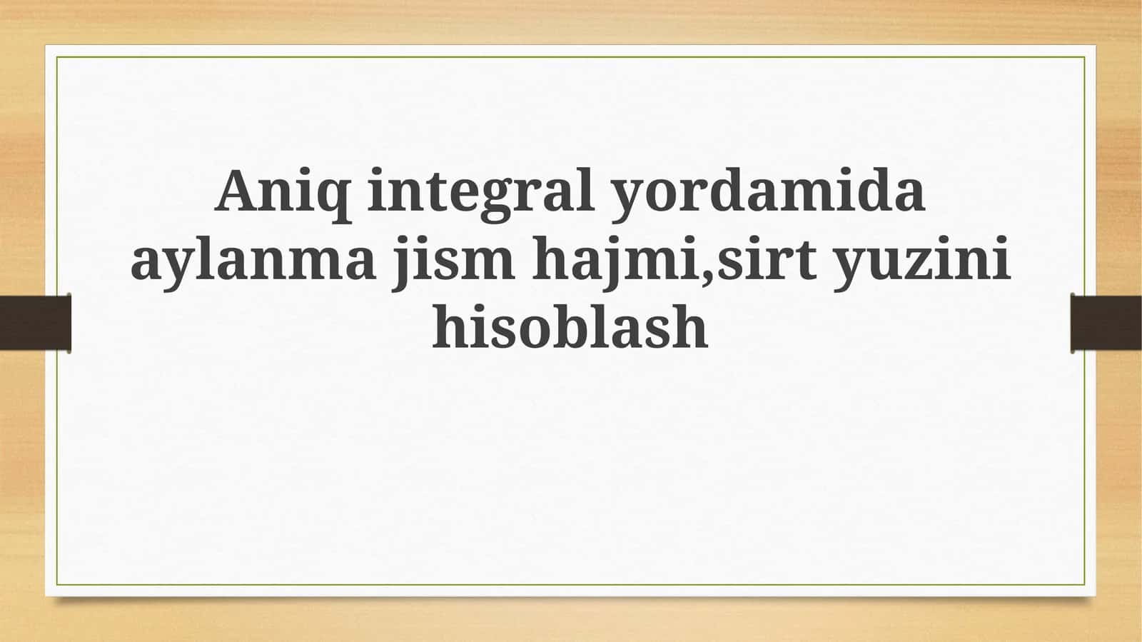Aylanish jismining hajmi va sirt maydonini hisoblash