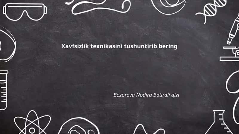 Xavfsizlik texnikasi asoslari va umumiy qoidalar