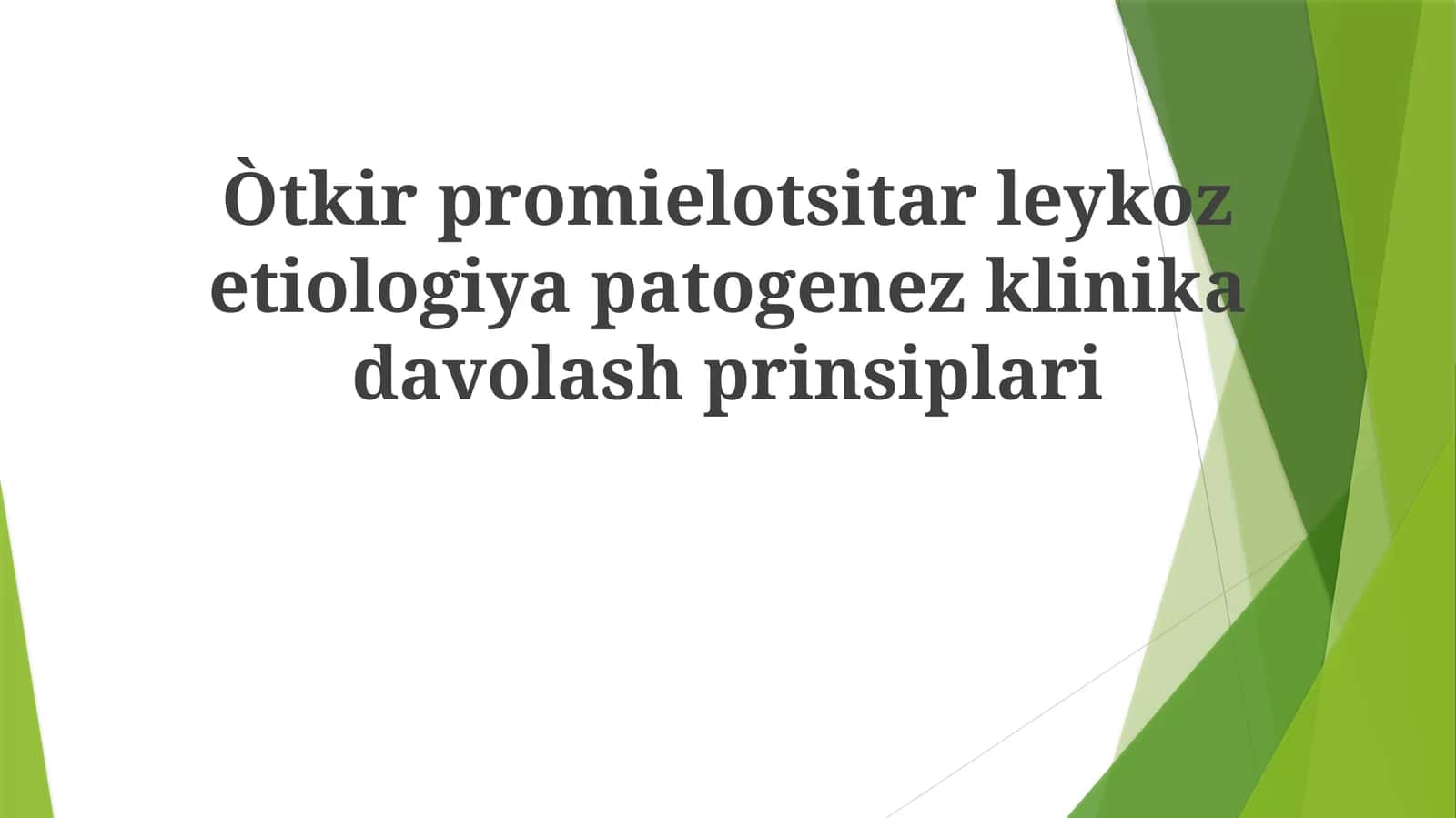 O'tkirpromielotsitarleykozetiologiyapatogenezklinikadavolashprinsiplari