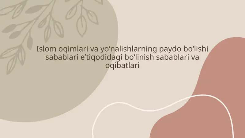 Islom oqimlari va yoʻnalishlarning paydo boʻlishi sabablari eʼtiqodidagi boʻlinish sabablari va oqibatlari