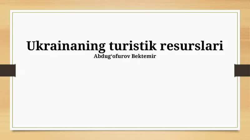 Ukrainaning turistik resurslari