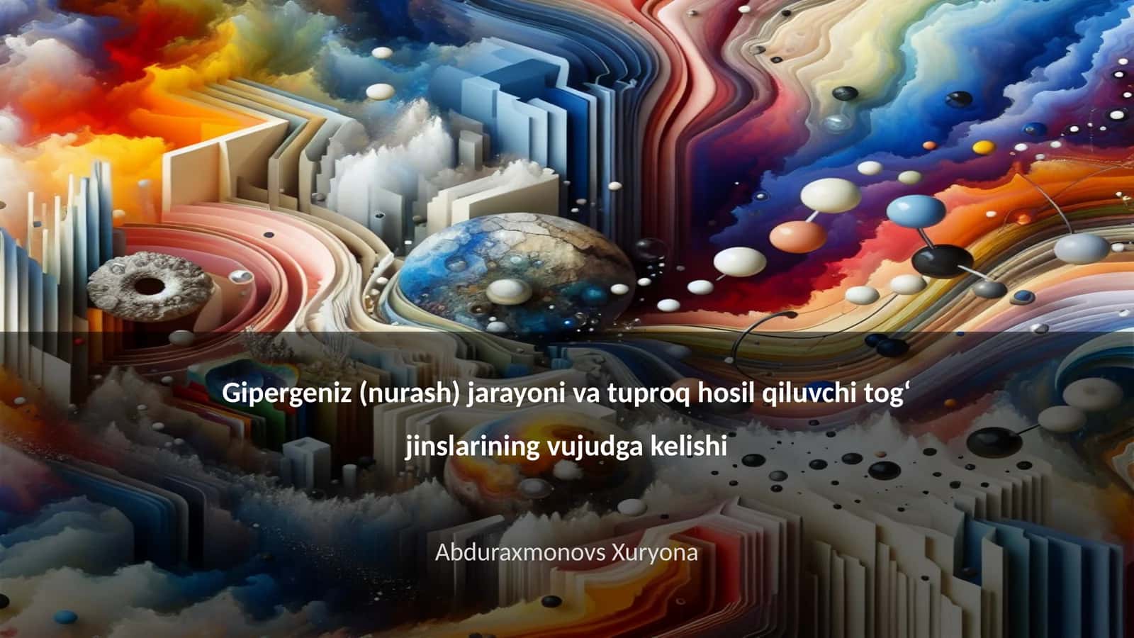Gipergeniz (nurash) jarayoni va tuproq hosil qiluvchi togʻ jinslarining vujudga kelishi