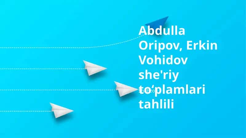 Abdulla Oripov, Erkin Vohidov she'riy toʻplamlari tahlili