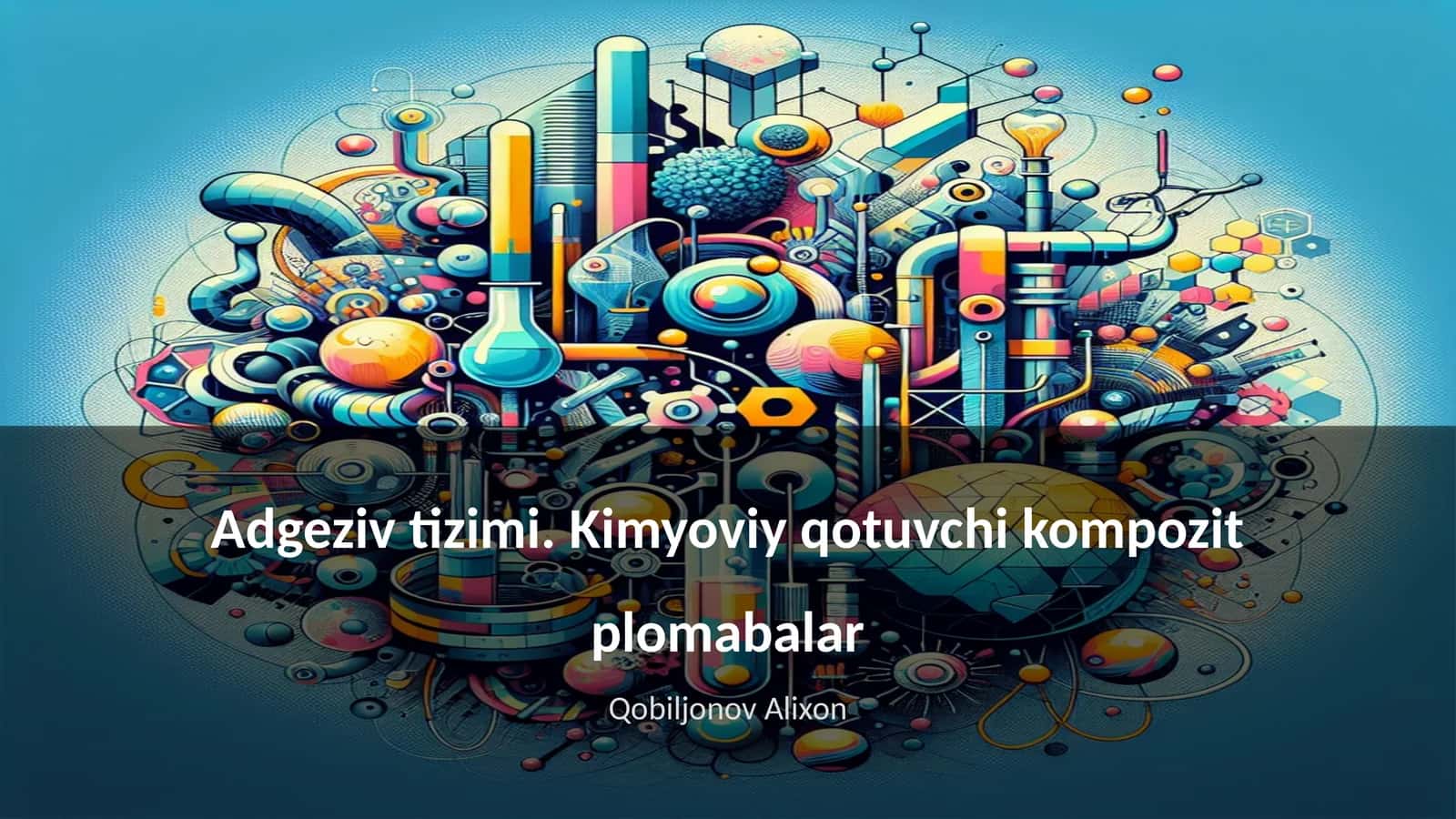 Adgeziv tizimi. Kimyoviy qotuvchi kompozit plomabalar