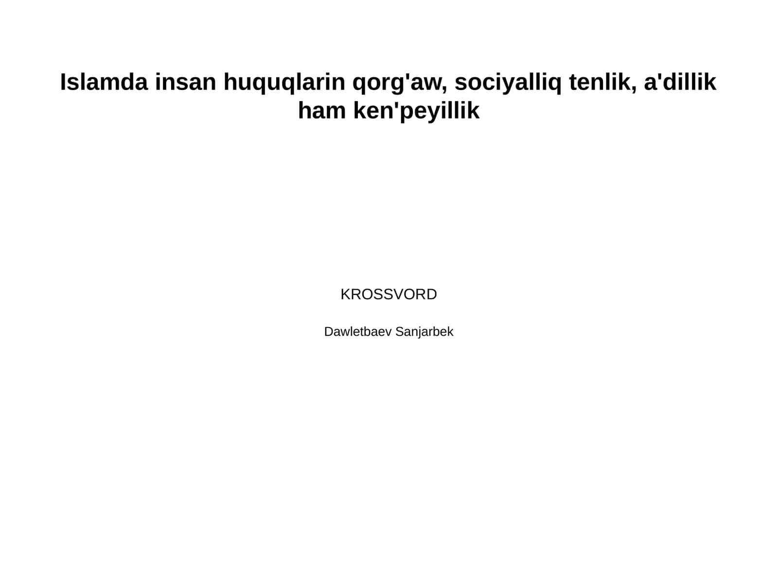 Islamda insan huquqlarin qorg'aw, sociyalliq tenlik, a'dillik ham ken'peyillik
