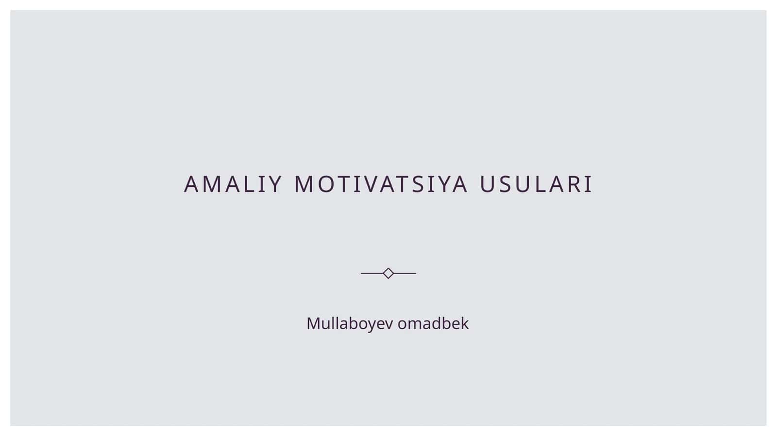 Amaliy motivatsiya usulari