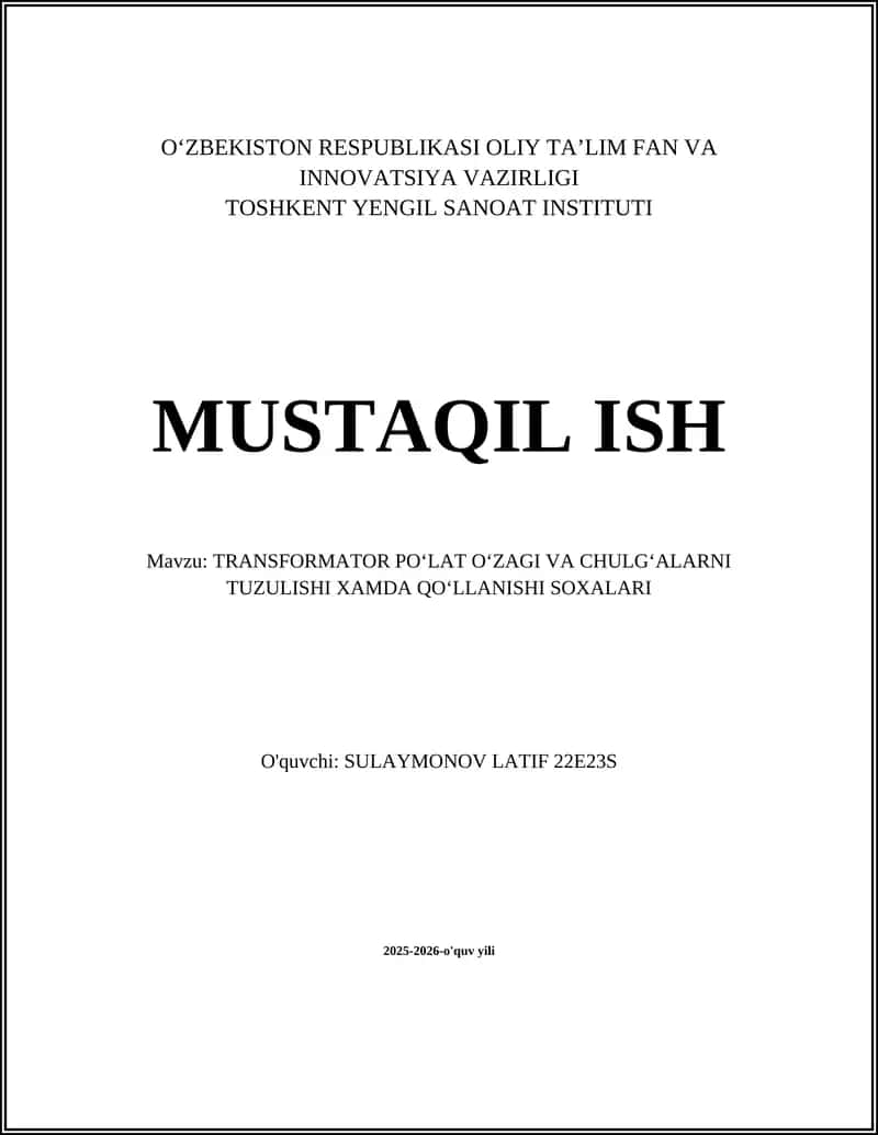 TRANSFORMATOR POʻLAT OʻZAGI VA CHULGʻALARNI TUZULISHI XAMDA QOʻLLANISHI