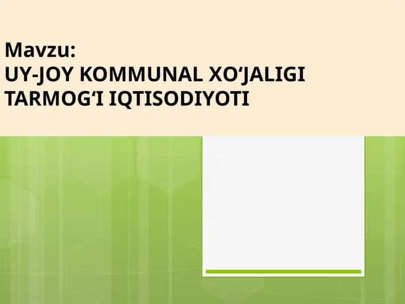 UY-JOYKOMMUNAL XО‘JALIGI TARMOG‘I IQTISODIYOTI
