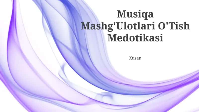 Musiqa Mashg'Ulotlari O'Tish Medotikasi