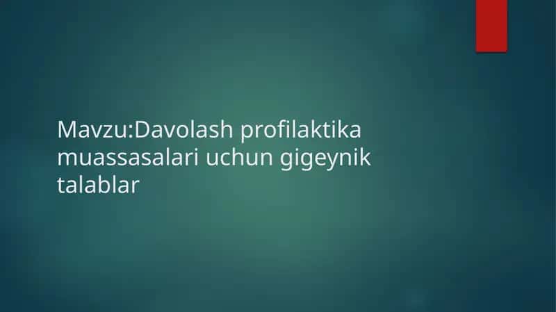 Davolash profilaktika muassasalari uchun gigiyenik talablar