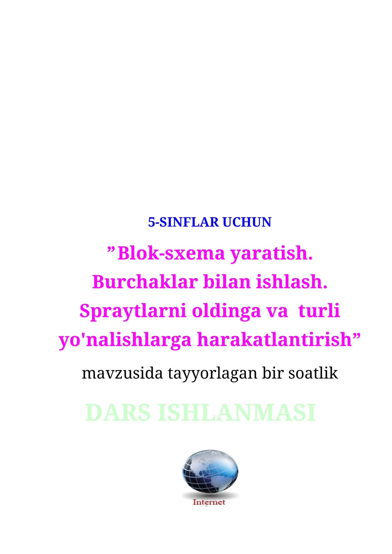 Blok-sxema yaratish, Burchaklar bilan ishlash, Spraytlarni oldinga va turli yo'nalishlarga harakatlantirish