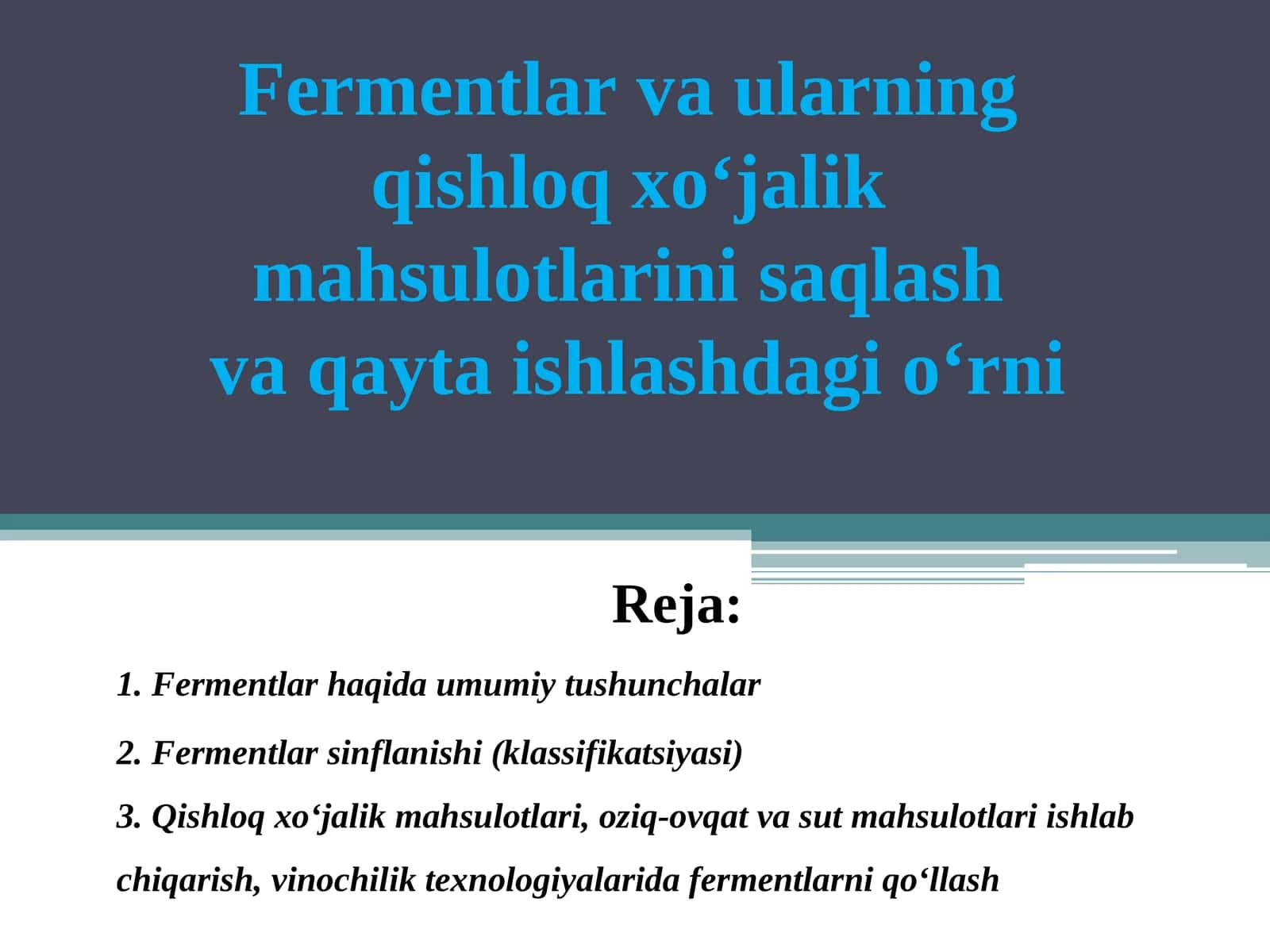 Fermentlar vaularning qishloq xo‘jalik mahsulotlari ni saqlash va qayta ishlashda g‘or ni