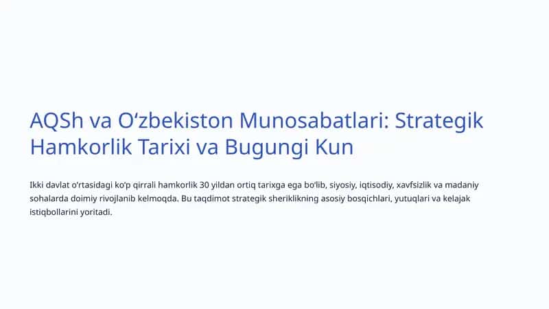 AQSh va Oʻzbekiston Munosabatlari: Strategik Hamkorlik Tarixi va Bugungi Kun
