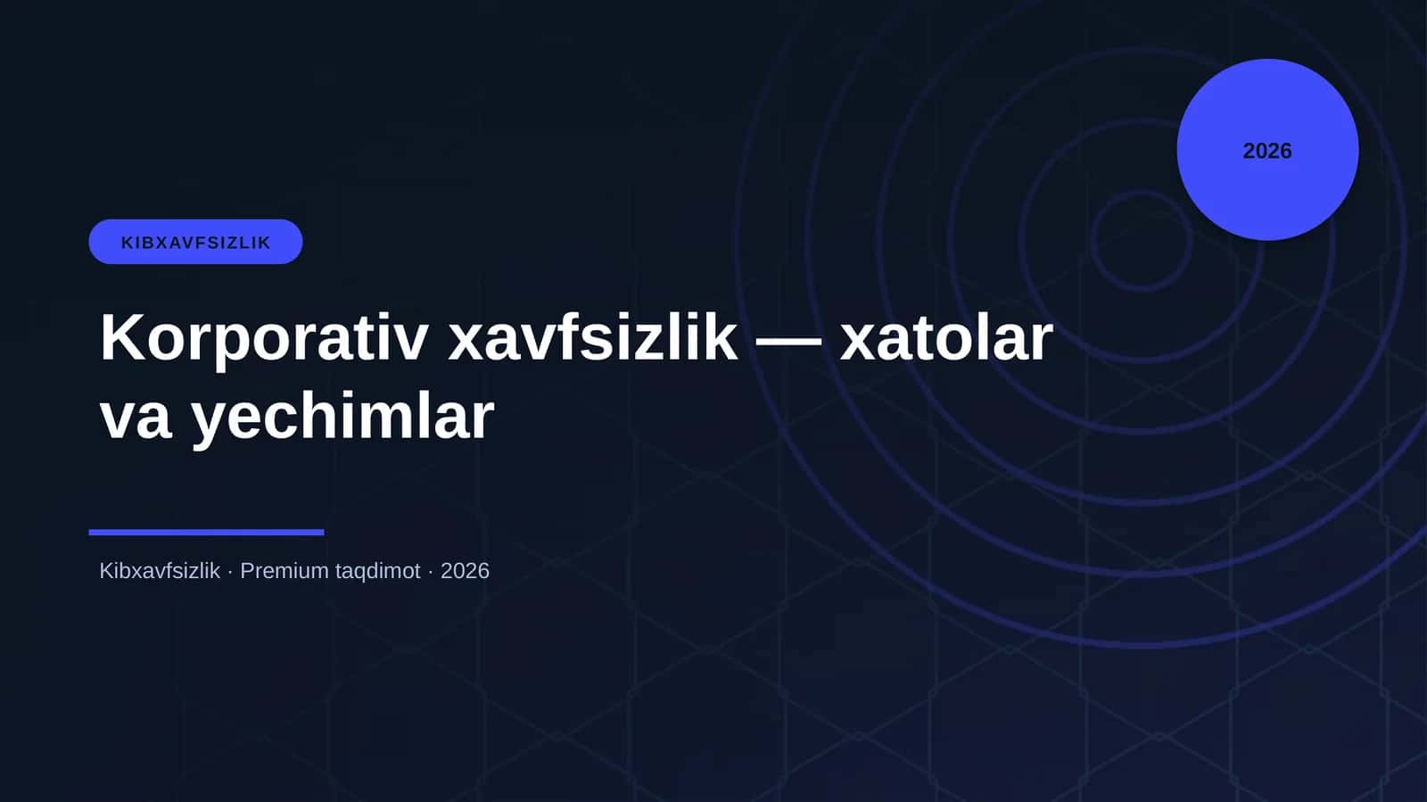 Korporativ xavfsizlik — xatolar va yechimlar