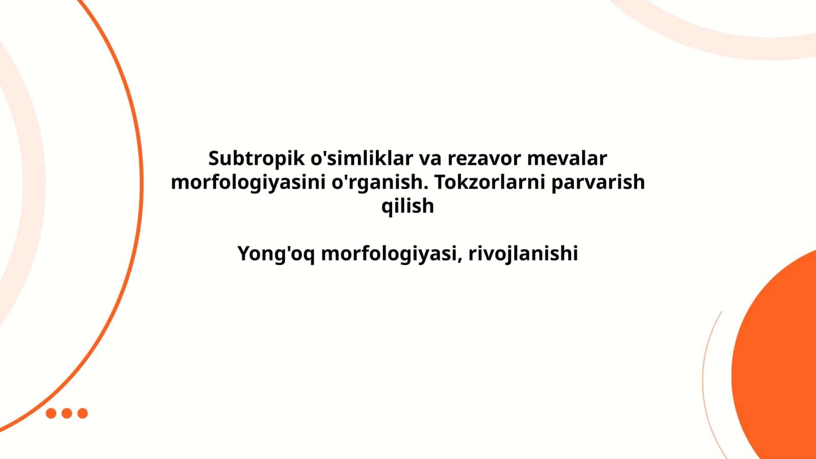Subtropik o'simliklar va rezavor mevalar morfologiyasini o'rganish