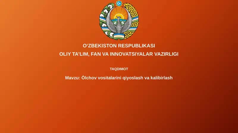 Òlchov vositalarini qiyoslash va kalibrlash