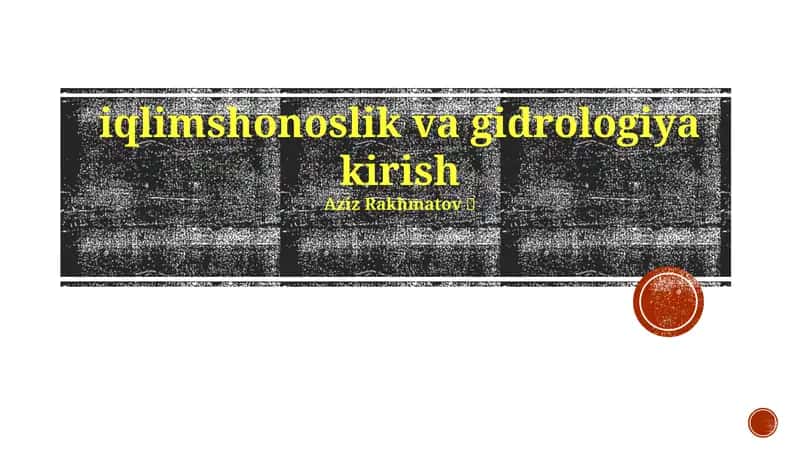 Iqlimshonoslik va Gidrologiya Kirish