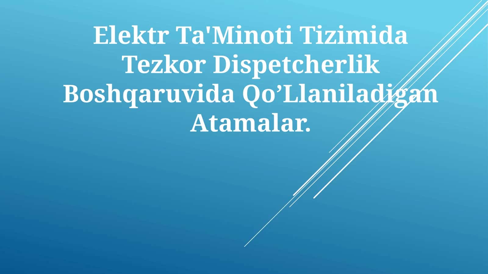Tezkor Dispetcherlik Boshqaruvida Qo’LlaniladiganAtamalar
