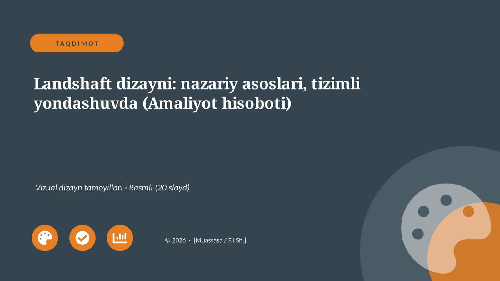 Landshaft dizayni: nazariy asoslari, tizimli yondashuvda (Amaliyot hisoboti)