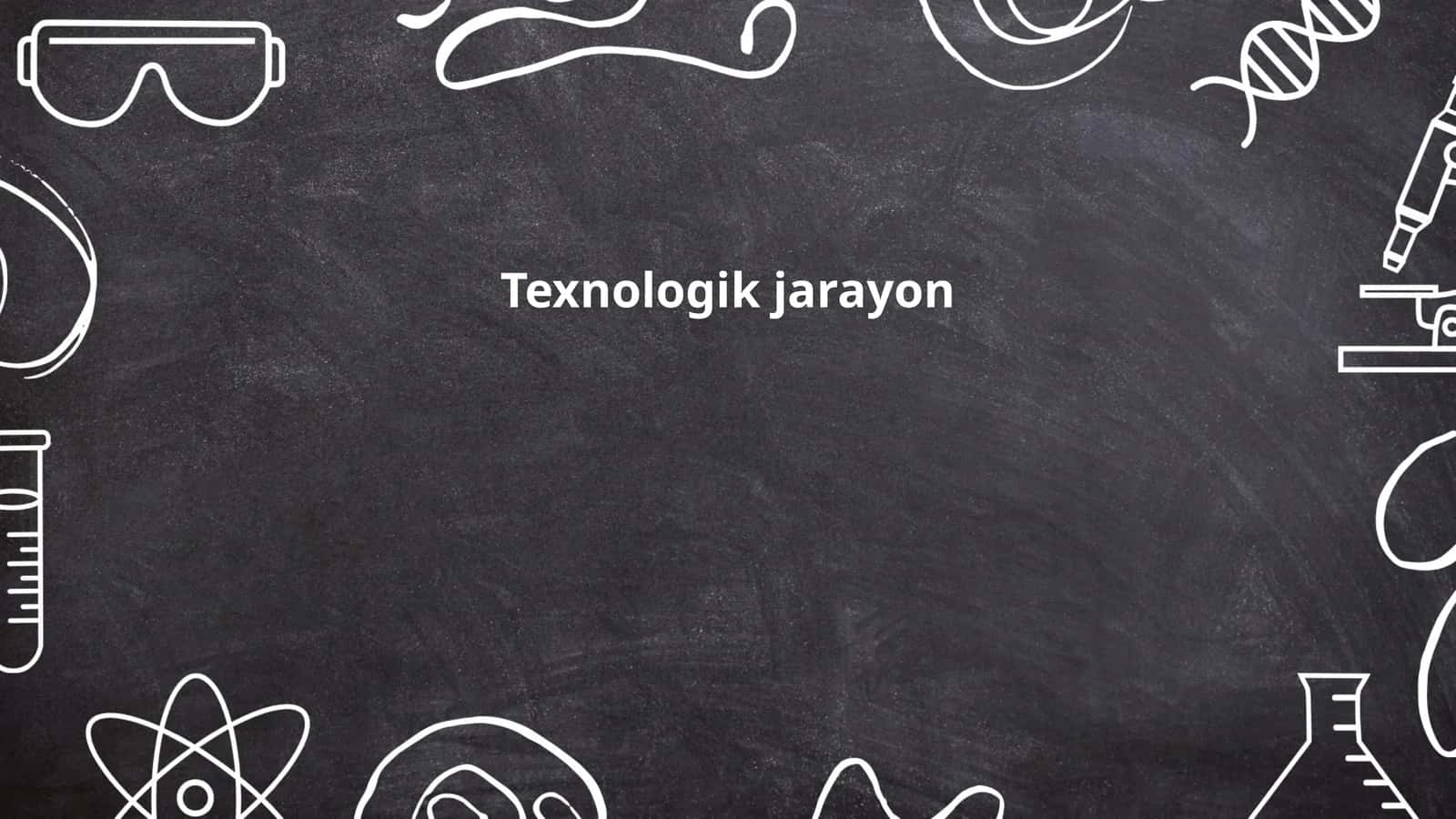 Texnologik jarayon