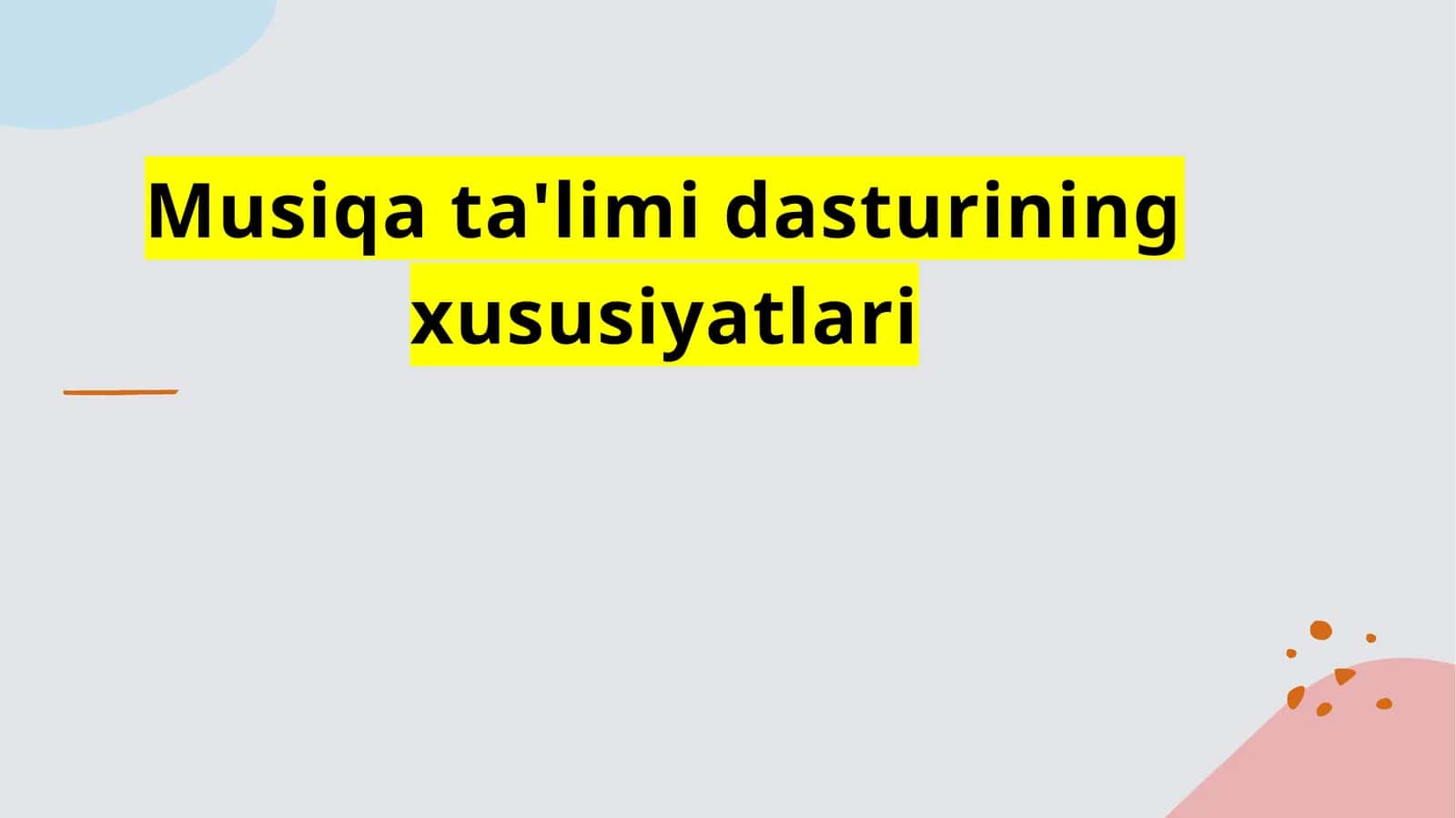Musiqa ta'limi dasturining xususiyatlari