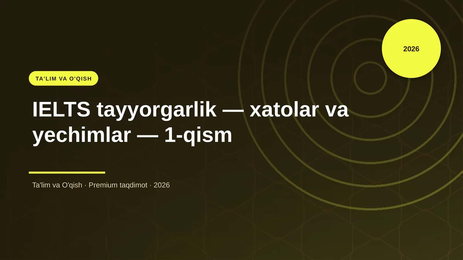IELTS tayyorgarlik — xatolar va yechimlar — 1-qism