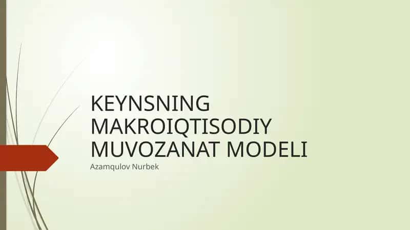 KEYNSNING MAKROIQTISODIY MUVOZANAT MODELI