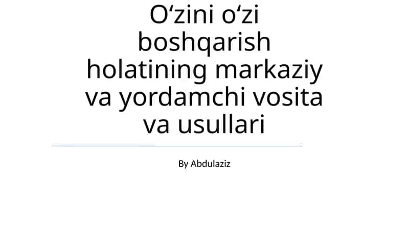O'zini o'zi boshqarish holatining markaziy va yordamchi vosita va usullari