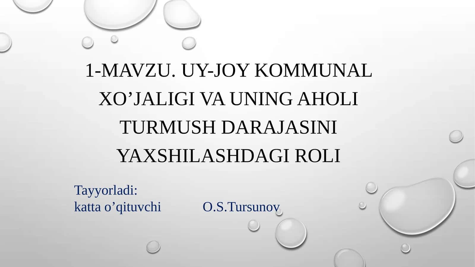 Uy-joy kommunal xo’jaligi va uning aholi turmush darajasini yaxshilashdagi roli