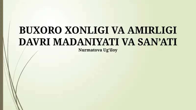 BUXORO XONLIGI VA AMIRLIGI DAVRI MADANIYATI VA SAN’ATI