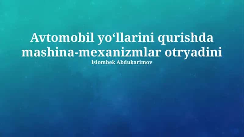 Йўл қурилиш техникаси ва жиҳозлари