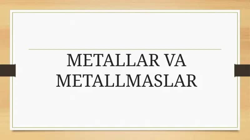 METALLAR VA METALLMASLAR