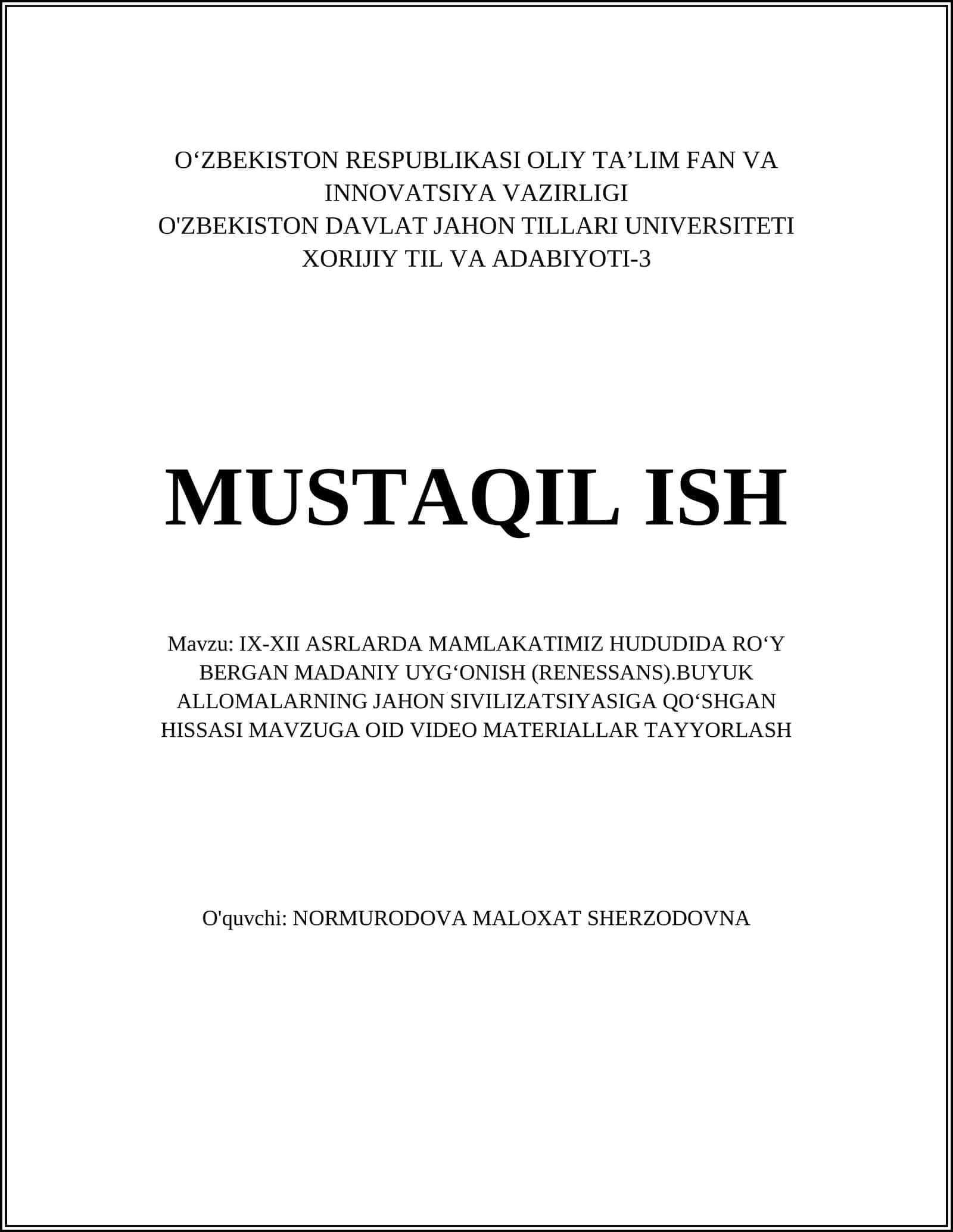 IX-XII ASRLARDA MAMLAKATIMIZ HUDUDIDA RO‘Y BERGAN MADANIY UYG‘ONISH (RENESSANS).BUYUK ALLOMALARNING JAHON SIVILIZATSIYASIGA QO‘SHGAN HISSASI MAVZUGA OID VIDEO MATERIALLAR TAYYORLASH