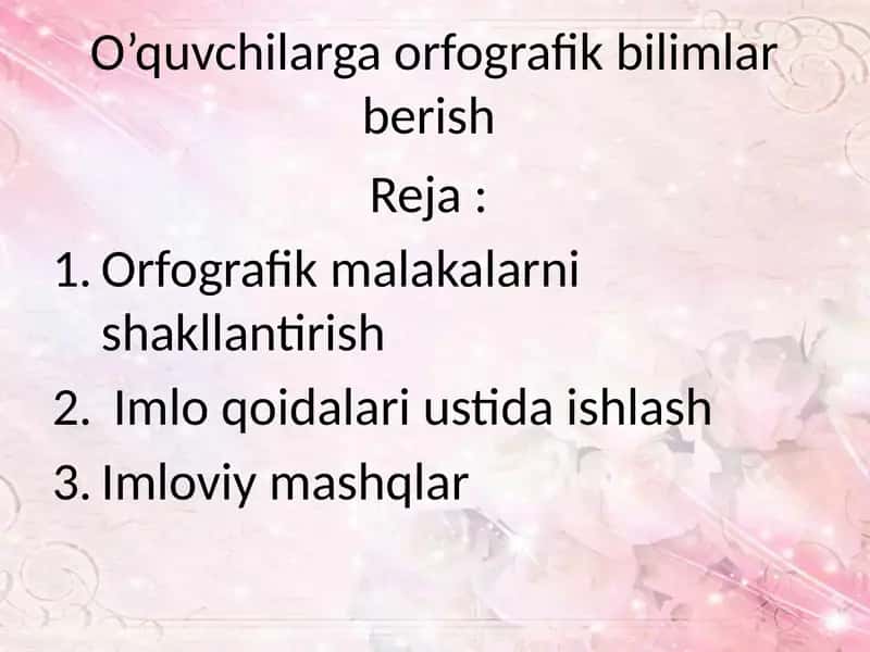 O’quvchilarga orfografik bilimlar berish