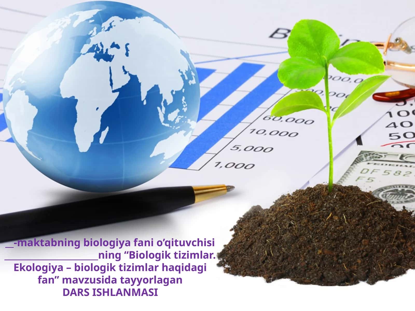 11-sinf Biologiya dars ishlanma. Biologik tizimlar. Ekologiya - biologik tizimlar haqidagi fan