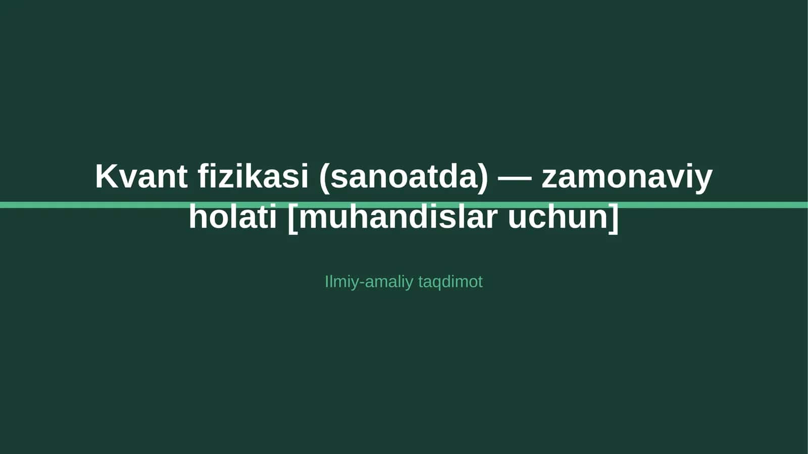 Kvant fizikasi (sanoatda) — zamonaviy holati [muhandislar uchun]
