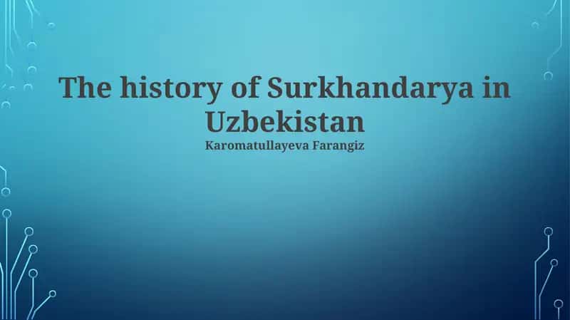 The history of Surkhandarya in Uzbekistan