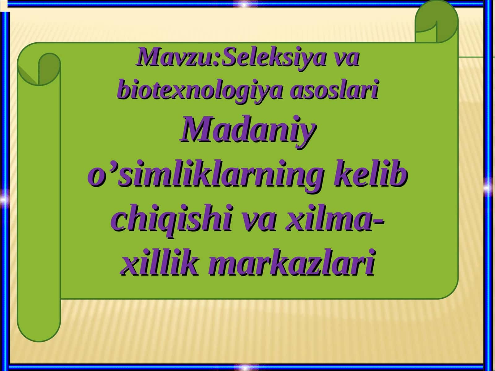 Seleksiya va biotexnologiya asoslari