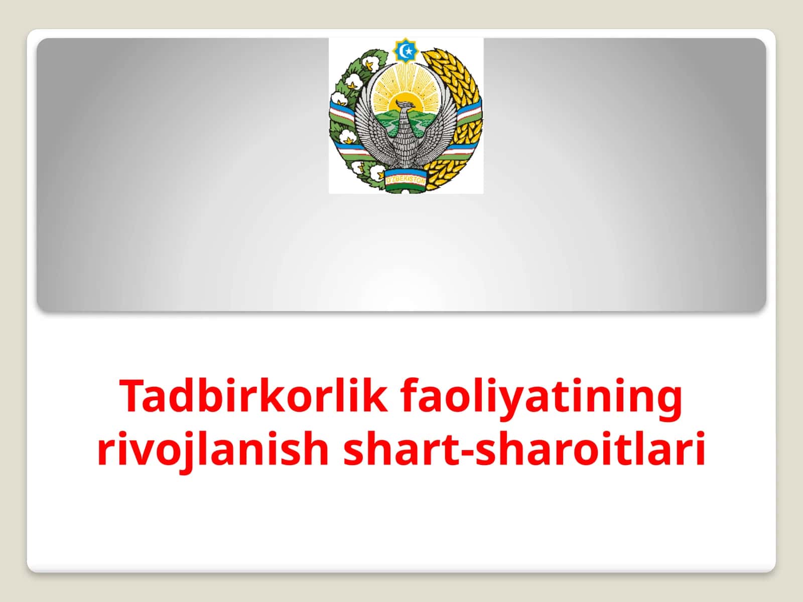 Tadbirkorlik faoliyatining rivojlanish shart-sharoitlari