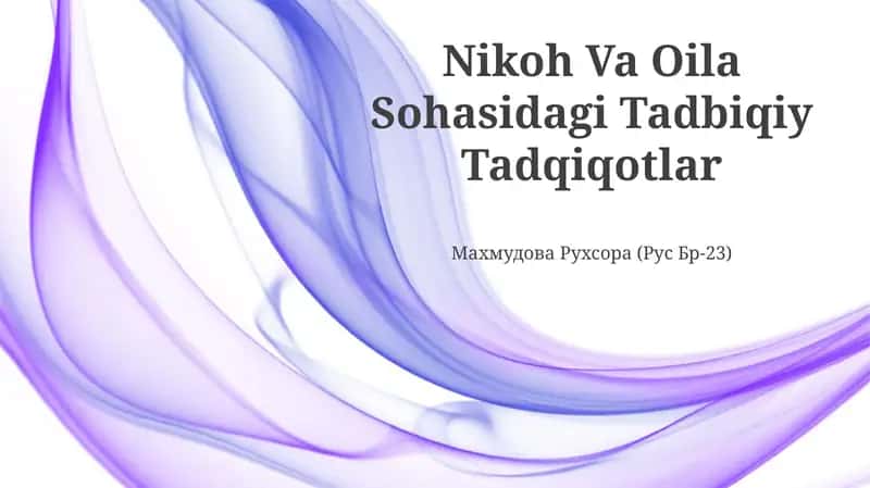 Nikoh Va Oila Sohasidagi Tadbiqiy Tadqiqotlar